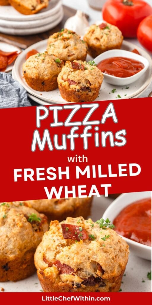 A pinterest graphic showcasing 2 images of pizza muffins. In the middle says the words Pizza Muffins with fresh milled wheat.