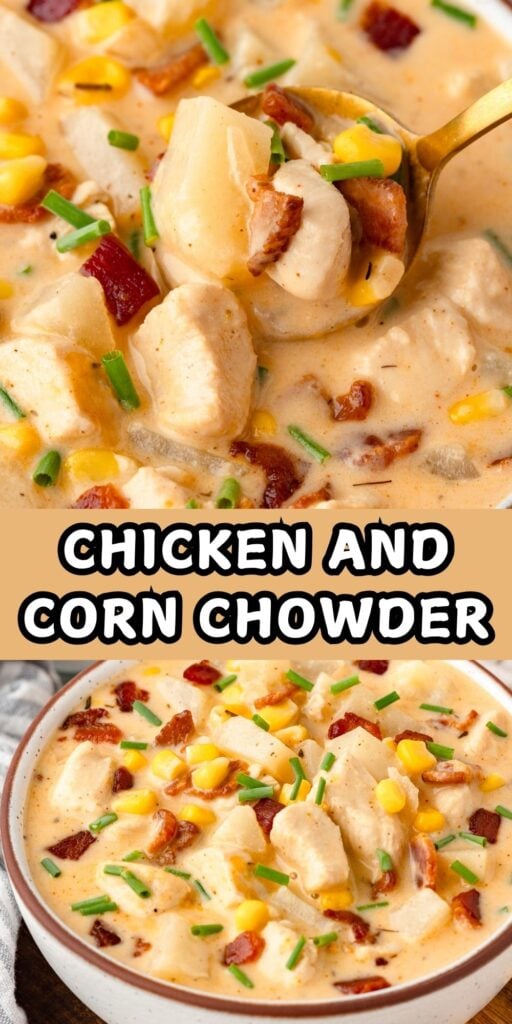 Chicken and corn chowder with potatoes, bacon, and chives in a creamy broth, with a spoonful of chowder above the bowl.